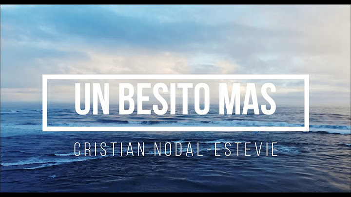 Christian Nodal, Estevie - Un Besito Más VIDEO LYRICS