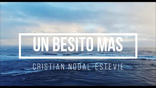 Christian Nodal, Estevie - Un Besito Más VIDEO LYRICS