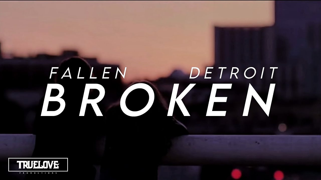 Guarda Fallen Detroit - BROKEN Lyrics Eng/Esp su YouTube Guarda Fallen Detroit - BROKEN Lyrics Eng/Esp su YouTube