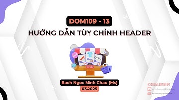 DOM109 | BÀI 13 | Hướng Dẫn Tùy Chỉnh Header Website Wordpress | Chaubnm
