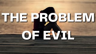 The Problem of Evil Proves God?