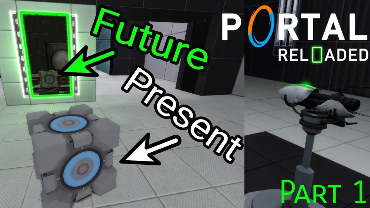 Time Travel Mechanics! | Portal Reloaded - Part 1