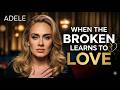 When The Broken Learns To Love Adele Music Video Deeply Emotional Love Song 