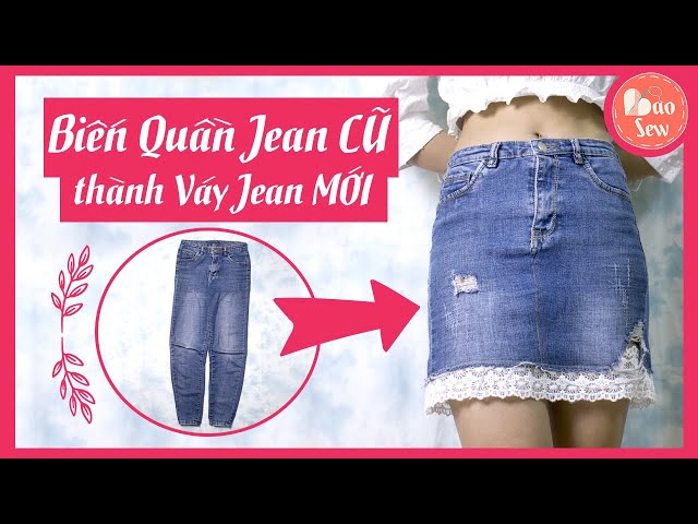 Tổng hợp hơn 92 về biến quần jean thành váy  daotaonec