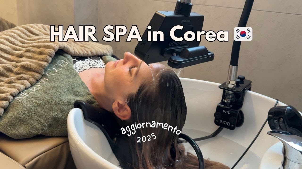 PROVO LA HAIR SPA COREANA PIU' VIRALE AL MONDO 🇰🇷