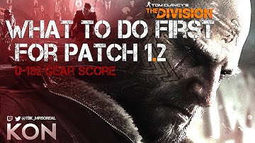 The Division - What to Do First For Patch 1.2 - 0 to 182 Gear Score