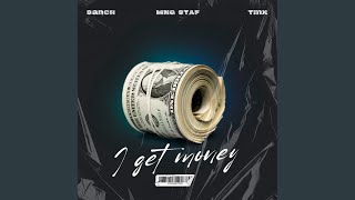 I Get Money (Original Mix)