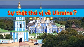 Sự thật thú vị về Ukraine