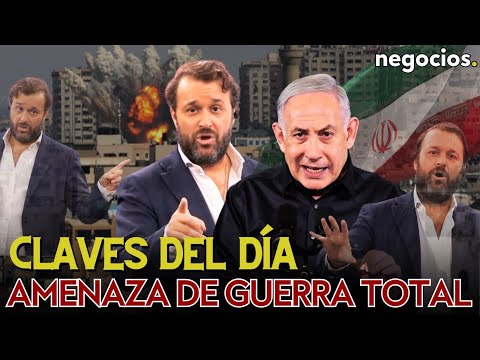 Claves del d&iacute;a: Amenaza de guerra total, se divide el apoyo a Israel y Europa ante el abismo