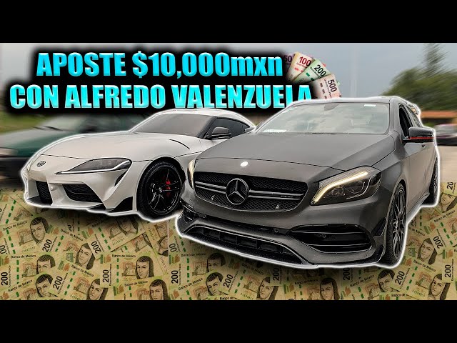 @Alfredo Valenzuela ME APOSTÓ $10,000mxn *SUPRA VS AMG A45* | Alberto Orozco class=