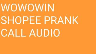 Wowowin shopee prank call audio