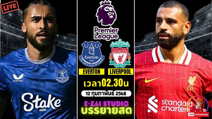 🔴LIVESCORE พากย์สด : เอฟเวอร์ตัน 2-2 ลิเวอร์พูล พรีเมียร์ลีก 2024/25