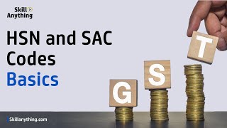 Understanding HSN and SAC Code & How to Find Them - Learn about Goods & Service Tax (GST) Wealth