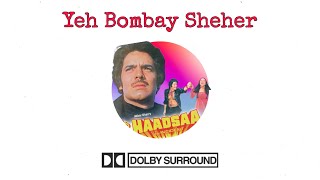 Yeh Bombay Sheher | 5.1 Dolby Surround Remastered Version | Jatin Aria Studio | Haadsaa | Amit Kumar