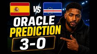 SPAIN vs CAPE VERDE: The Oracle's Prediction