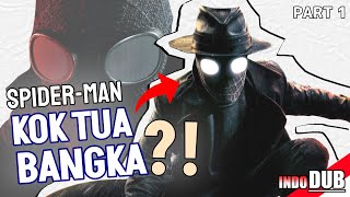 SPIDERMAN VERSI TUA BANGKA⁉️ | Spider-Noir【DUB INDO】| INDO DUB