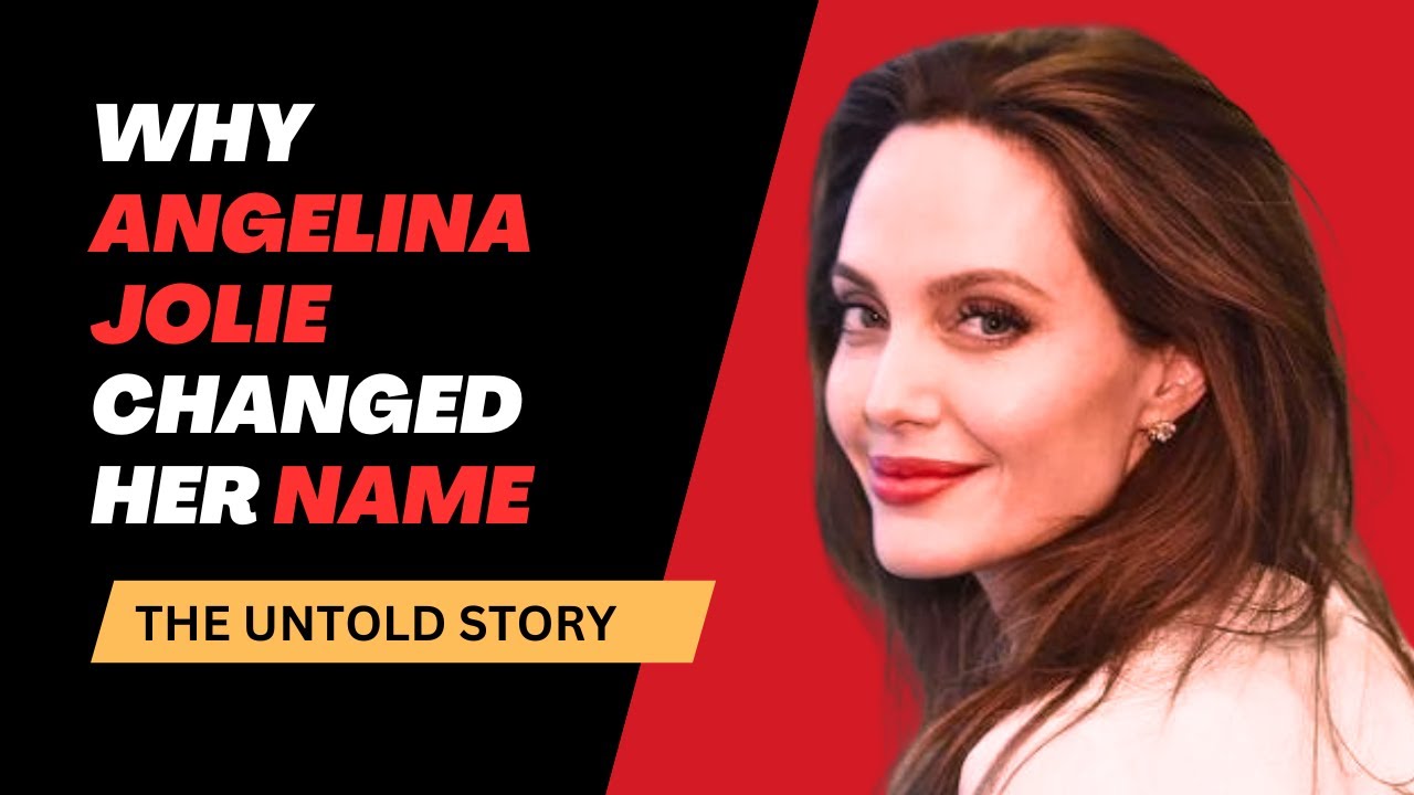 Why Angelina Jolie Changed Her Name The Untold Story YouTube(04)