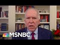 Brennan: The Mobs On Capitol Hill Shows That Our Government Has Been Leaderless For Quite Some Time