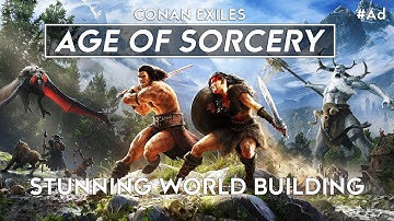 Conan Exiles - Age of Sorcery - Magical World Building