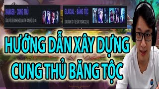 HƯỚNG DẪN TỪNG BƯỚC QUÁ TRÌNH XÂY DỰNG ĐỘI HÌNH CUNG THỦ - BĂNG TỘC | Đấu trường chân lý