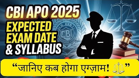 CBI APP expected Exam Date and Syllabus | UP APO | UPSC JOBS 