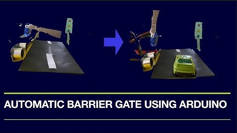 AUTOMATIC BARRIER GATE USING ARDUINO