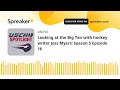Looking at the Big Ten with hockey writer Jess Myers: Season 5 Episode 16