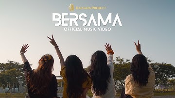 Kalyana Project - Bersama (Official Music Video)