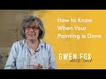 My Technique for Knowing When a Painting is Done