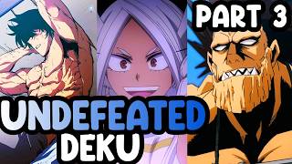 Undefeated Deku | What If Izuku Gained The Quirk's Of Those He Defeated | Part 3 | Training Session