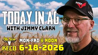 Today In Ag - June 18, 2026 - KECO 96.5 FM