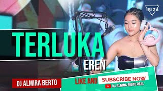 FUNKOT - TERLUKA [ EREN ] NEW VERSION2023| NEW COVER DJ ALMIRA BERTO