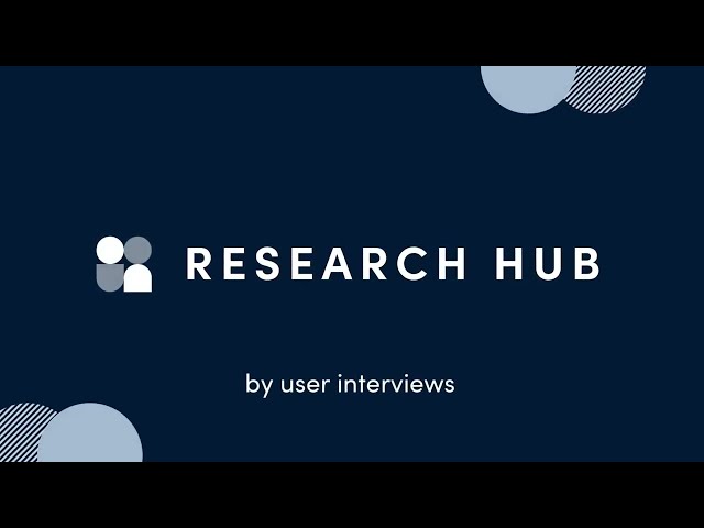 Research Hub Explainer by User Interviews