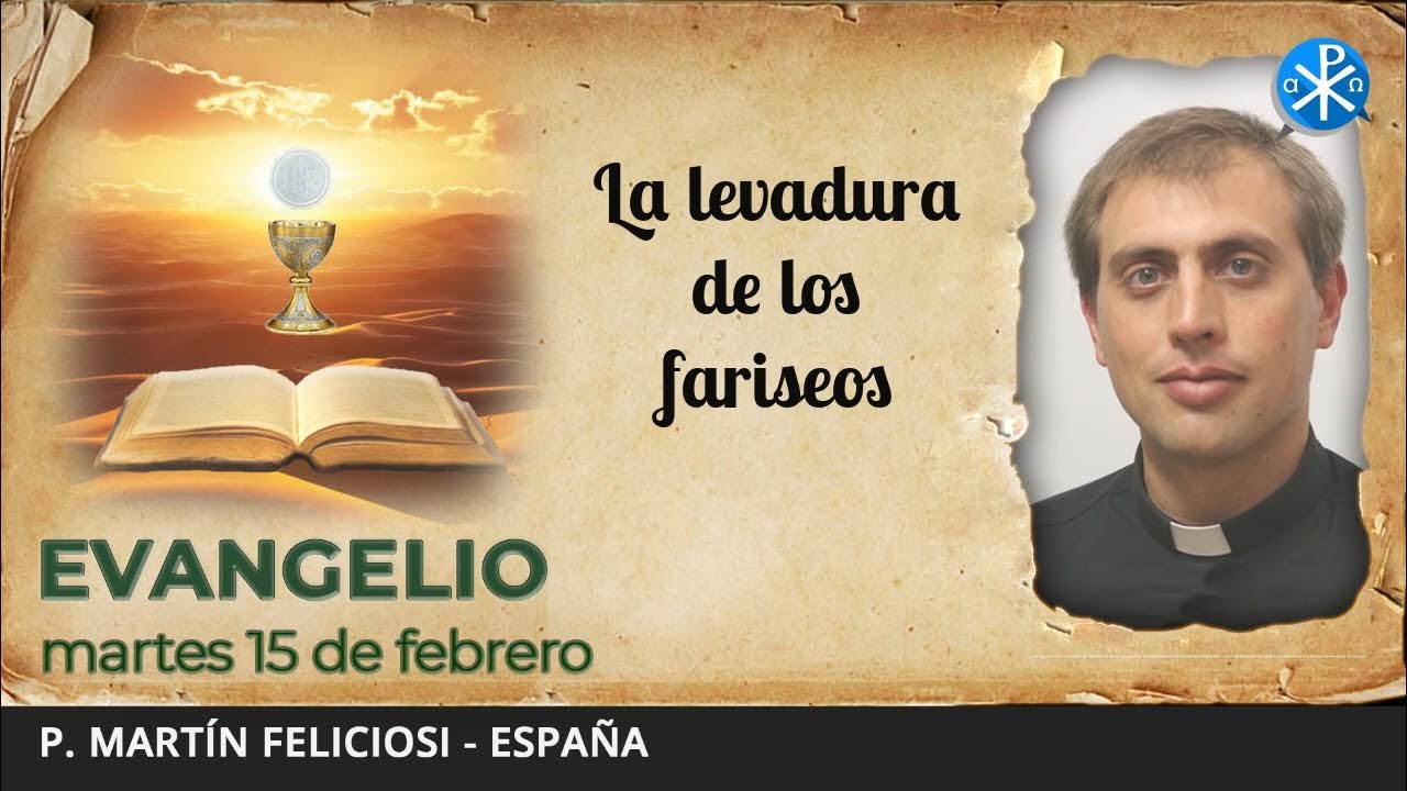 Evangelio de hoy, 15 de febrero de 2022 La levadura de los fariseos