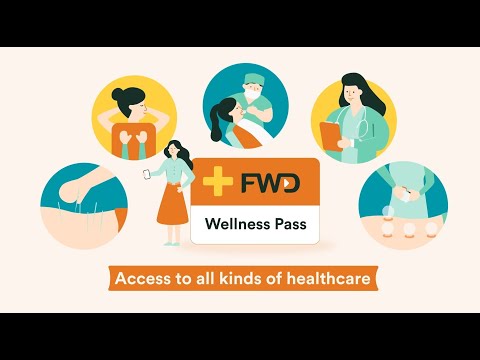 FWD Wellness Pass - Giving everyone access to all kinds of healthcare