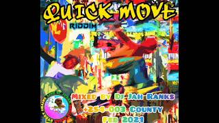 Quick Move Riddim Mixed by Dj Jah Ranks +254-003 County