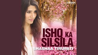 Download Lagu Ishq Ka Silsila MP3