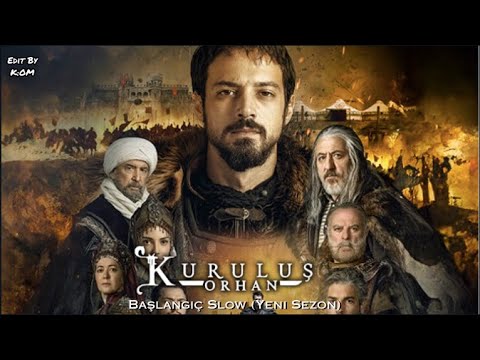 Kuruluş Orhan Müzikleri Başlangıç Slow Yeni Sezon
