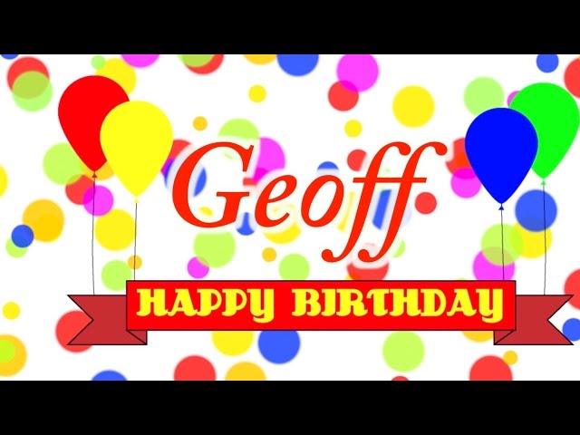 Happy Birthday Geoff Song