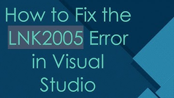 How to Fix the LNK2005 Error in Visual Studio