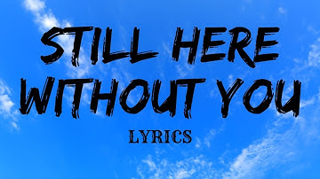 RF - STILL HERE WITHOUT YOU (Official Lyric Video)