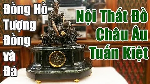 Đồng Hồ Tượng (Đồng và Đá) - Nội Thất Đồ Châu Âu Tuấn Kiệt