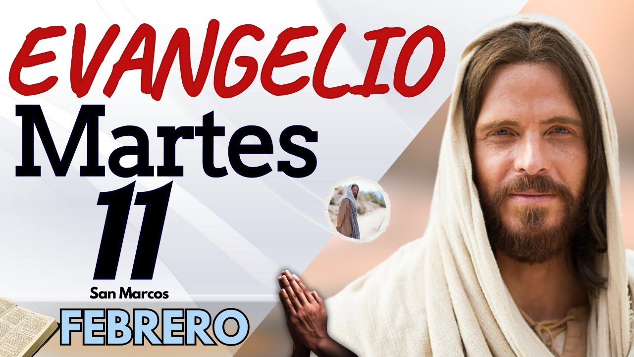 Evangelio del día de Hoy Martes 11 de Febrero de 2025 |Lectura y ...