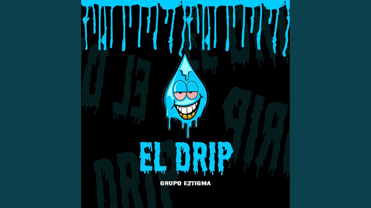 El Drip YouTube