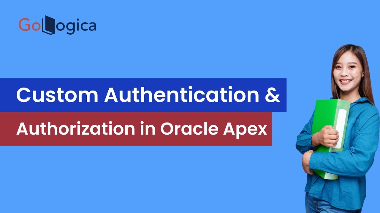 How to use Custom Authentication and Authorization in Oracle Apex