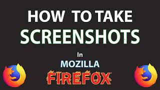 Mozilla Firefox: How To Take Screenshots In The Firefox Web Browser | PC Tutorial