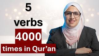 These 5 Arabic Verbs Appear Over 4000 Times In The Quran