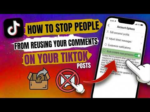 How to Stop People From Reusing Your Comments on TikTok