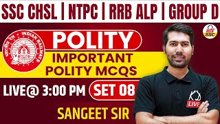 NTPC | RRB ALP | GROUP D | Polity | IMPORTANT POLITY MCQ | TEST 08 | By Sangeet Sir @ssckdlive