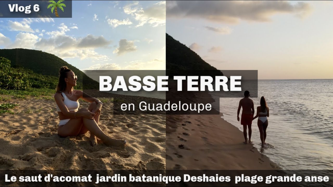 VLOG 6 | Le saut d'Acomat, Le jardin botanique, Plage de grande Anse |  DESHAIES Guadeloupe 🌴